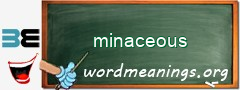 WordMeaning blackboard for minaceous